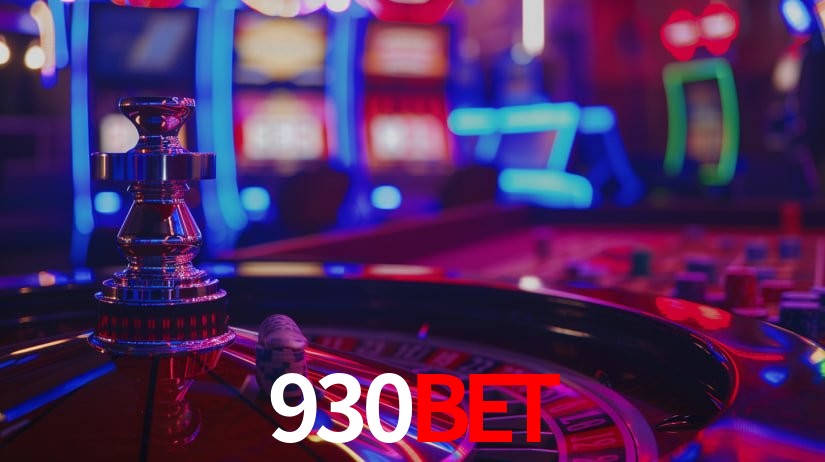 Explore as vantagens do 930bet: serviço profissional e confiabilidade